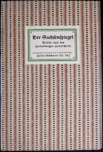 von Künßberg, Eberhard (Hrsg.): Der Sachsenspiegel. Bilder aus der Heidelberger Handschrift, Insel-Bücherei. Bd. 347. Leipzig: Insel-Verlag, 1934
