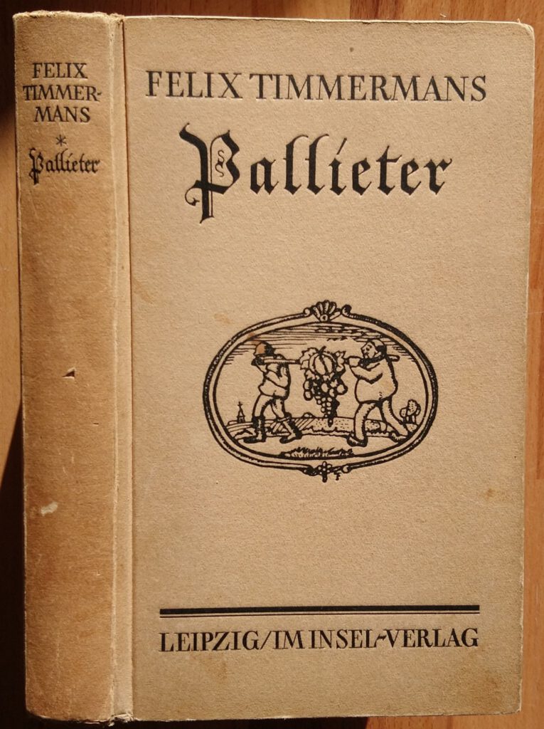 Timmermans, Felix: Pallieter. Mit Zeichnungen des Dichters. 178.-187. Tsd. Leipzig: Insel-Verlag, 1943